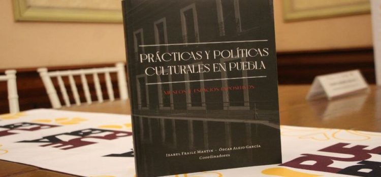 Gobierno publica estatal libro “Prácticas y políticas culturales en Puebla”