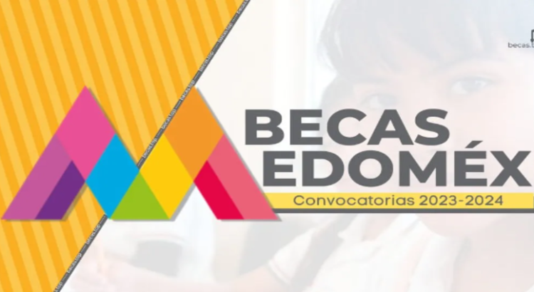 Cuáles son los requisitos para obtener las Becas para Universidad en Edomex