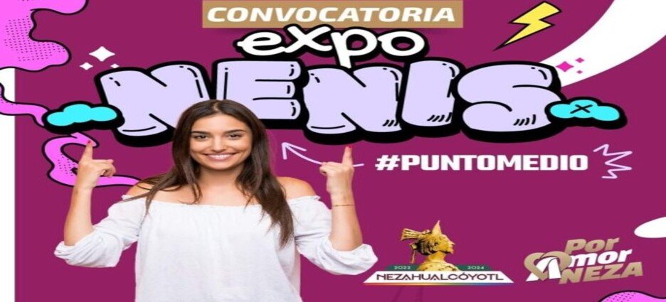 El gobierno de Neza llevará a cabo la Expo Nenis