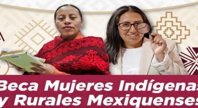 Beca Mujeres Indígenas Edomex 2025